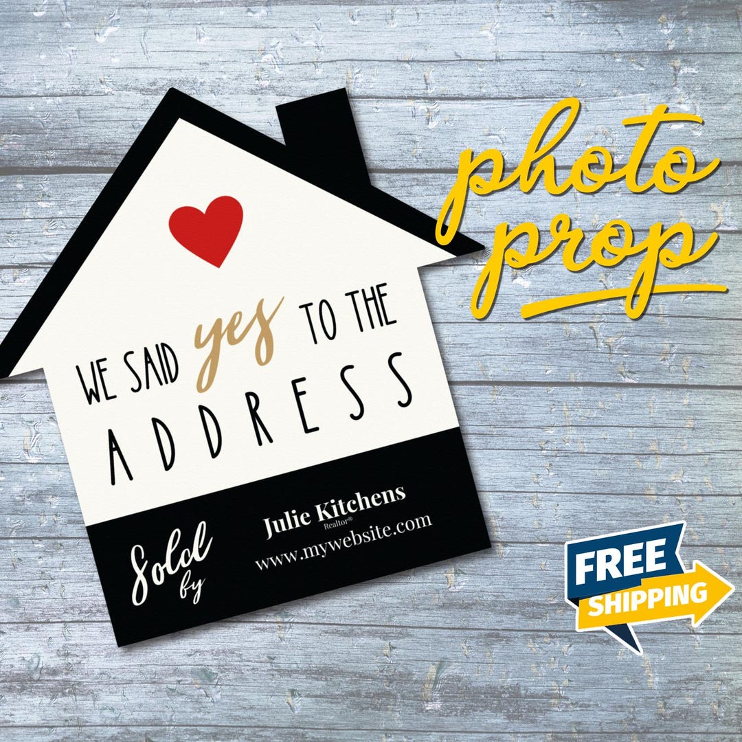 CUSTOM We Said Yes to the Address Realtor Sold House Shaped Photo Prop ...