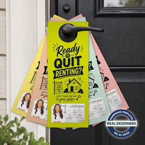 May include: A set of five colorful door hangers in lime green, yellow, peach, light blue, and pink. Each hanger features the text Ready to QUIT RENTING?, a house illustration, a business card slot with a photo of a person, and contact details.