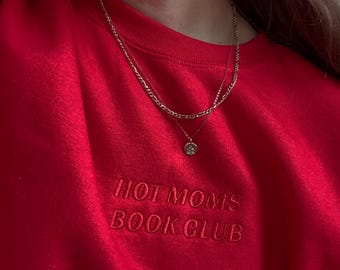 Hot Moms Book Club Sweatshirt: Embroidered Book Lover Crewneck