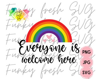 Everyone Is Welcome Here SVG/PNG/JPG | Free Commercial Use | Digital Cut File For Cricut/Silhouette