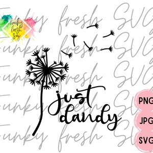 Op de afbeelding: Zwarte en witte silhouet van een paardenbloem met de tekst "just dandy" in een cursief schrift. De paardenbloem heeft zaden die wegwaaien in de wind.
