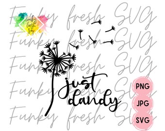 Just Dandy SVG/PNG/JPG | Free Commercial Use | Digital Cut File For Cricut/Silhouette