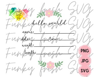 Hello World Birth Announcement SVG/PNG/JPG | Free Commercial Use | Digital Cut File For Cricut/Silhouette