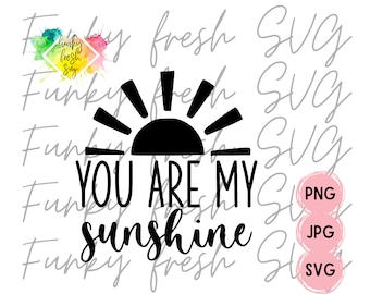 You Are My Sunshine SVG/PNG/JPG | Free Commercial Use | Digital Cut File For Cricut/Silhouette