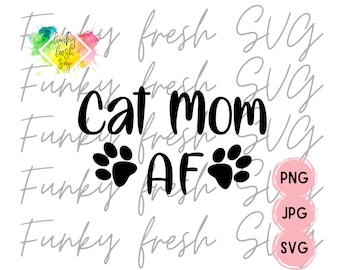 Cat Mom Af SVG/PNG/JPG | Free Commercial Use | Digital Cut File For Cricut/Silhouette