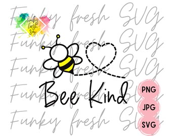 Bee Kind SVG/PNG/JPG | Free Commercial Use | Digital Cut File For Cricut/Silhouette