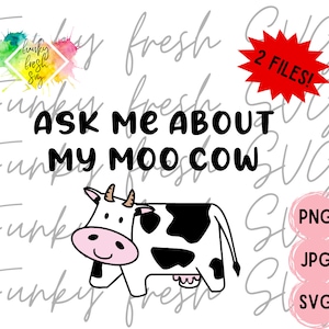 Vraag me naar mijn Moo Cow SVG/PNG/JPG | Gratis commercieel gebruik | Digitaal gesneden bestand voor cricut / silhouet