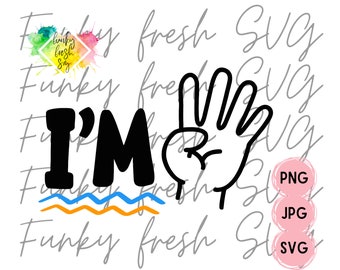 I'm Four SVG/PNG/JPG | Toddler Svg | Free Commercial Use | Digital Cut File For Cricut/Silhouette