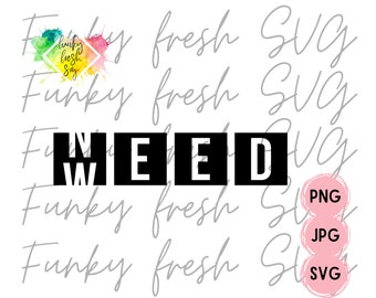 Need Weed SVG/PNG/JPG | Free Commercial Use | Digital Cut File For Cricut/Silhouette