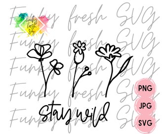 Stay Wild SVG/PNG/JPG | Free Commercial Use | Digital Cut File For Cricut/Silhouette