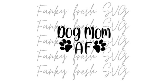 Free Free Dog Mom Af Svg 27 SVG PNG EPS DXF File