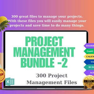 May include: A laptop screen displaying a green and white graphic that says "Project Management Bundle - 2" with a subtitle that says "300 Project Management Files". The graphic is surrounded by a colourful background with a variety of project management tools listed in a sidebar.