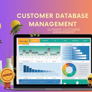 May include: A laptop displaying a customer database management dashboard with charts and graphs. The screen shows data sheets, lists, and forms. The text "CUSTOMER DATABASE MANAGEMENT" and "ULTIMATE CUSTOMER MANAGEMENT" are displayed above the laptop. Decorative flowers and a premium quality badge are in the foreground.