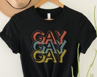 Gay Gay Gay T-Shirt | Queer | Lesbian | Queer Shirt | LGBTQ | Lesbian Shirt | Lesbian tshirt | gay shirt | Pride | Queer tshirt | LGBT | Bi