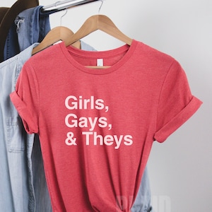 Girls, Gays, & Theys T-Shirt | lesbian shirt | queer shirt | gay shirt| lgbtq shirt| Non-binary shirt