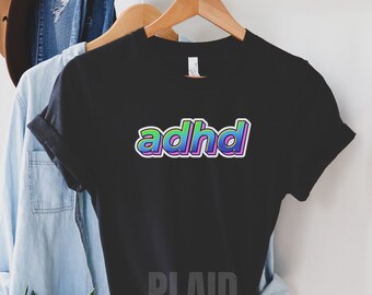 ADHD Shirt | Attention Deficit Hyperactive Disorder | Mental Health Tees | Neurodiversity Shirt | Social Anxiety | ADHD Shirts