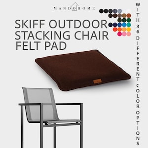 May include: A brown felt pad for an outdoor stacking chair. The image shows the pad with a small leather tag, and a modern gray chair. The text reads "SKIFF OUTDOOR STACKING CHAIR FELT PAD" and "WITH 36 DIFFERENT COLOR OPTIONS."