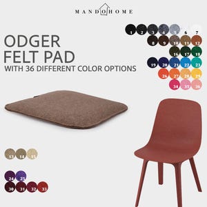 May include: A brown Odger felt pad with a matching red chair. The image displays 36 color options for the felt pad. The text "ODGER FELT PAD WITH 36 DIFFERENT COLOR OPTIONS" is visible.