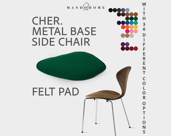 Cher. Metal Base Side Chair Cushion – Felt Seat Pad with Non Slip
