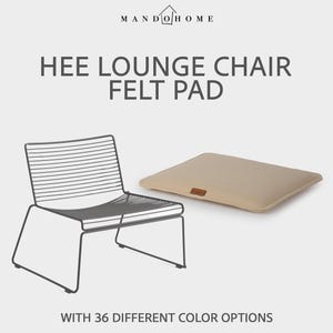 May include: Image features a modern black wireframe lounge chair and a beige felt pad. The text reads "HEE LOUNGE CHAIR FELT PAD" and "WITH 36 DIFFERENT COLOR OPTIONS". The pad has a small brown label.