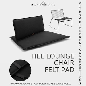 May include: A black felt pad for a Hee lounge chair, featuring a rectangular seat and back section. The text reads MANDO HOME, HEE LOUNGE CHAIR FELT PAD, WITH 36 DIFFERENT COLOR OPTIONS, and HOOK-AND-LOOP STRAP FOR A MORE SECURE HOLD.
