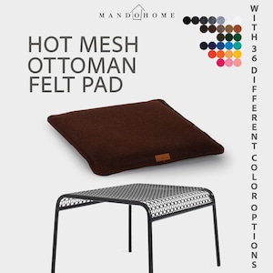 May include: A brown felt ottoman pad with a small rectangular label, placed above a black metal mesh footstool. The image includes text that reads "HOT MESH OTTOMAN FELT PAD" and a color chart with 36 different color options.