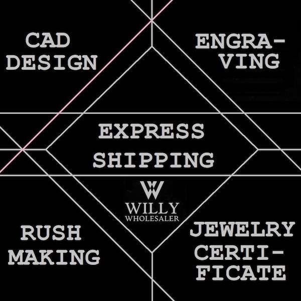 Additional Services of CAD Design, Express Shipping, Rush Making, Engraving and Jewelry Certification Service