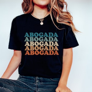 Abogada Shirt Gift for Latina Lawyer Shirt Spanish Lawyer TShirt Law School Graduation Gift Future Lawyer Law School Student