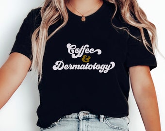 Dermatologist T-Shirt Gift for Dermatologist Dermatology Student Grad Gift Future Dermatologist Esthetician Shirt Skin Care Doctor Tee