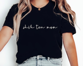 Shih Tzu Shirt Dog Mom Gift Shih Tzu Mom Shirt Gift for Fur Mama Shirt Shih Tzu Gift Shih Tzu Owner Tee Dog Mama