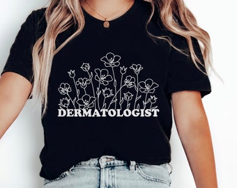 Dermatologist T-Shirt Gift for Dermatologist Dermatology Student Grad Gift Future Dermatologist Esthetician Shirt Skin Care Doctor Tee