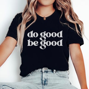 Do Good Be Good T-Shirt Gift for Teacher Inspirational Shirt Retro Graphic School Counselor Tee Positive Vibes