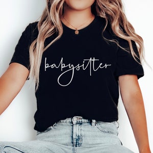 Babysitter T-Shirt Gift for Babysitter Nanny Shirt Babysitting Tee