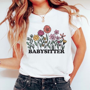 Babysitter T-Shirt Gift for Babysitter Nanny Shirt Babysitting Tee