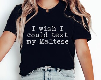 Funny Maltese Shirt, Maltese Dogs Mom, Cute Maltese Mama Shirt, Funny Maltese Shirt, Maltese Lover Gift, Maltese Owner Tee