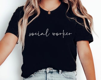 Social Worker Shirt, Gift for Social Worker, Social Worker Student Graduation Gift, Future Social Worker, Matching Team T-Shirt