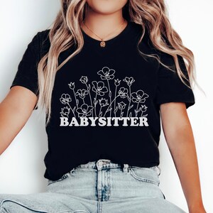 Babysitter T-Shirt Gift for Babysitter Nanny Shirt Babysitting Tee