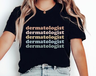 Dermatologist T-Shirt Gift for Dermatologist Dermatology Student Grad Gift Future Dermatologist Esthetician Shirt Skin Care Doctor Tee
