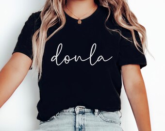 Doula Shirt, Gift for Doula T-shirt, Nurse Appreciation Gift, Midwife Tee, Labor and Delivery Nurse T shirt