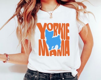 Yorkshire Terrier Shirt Yorkie Lover Gift for Yorkie Mom Yorkie Owner T Shirt Cute Yorkie Mama Tee