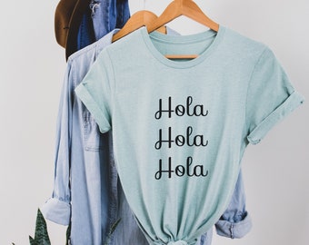 Hello In Spanish Chic Shirt Women Hola Gift For Her Trendy Shirt Home Is Where My Mom Is Hello Spanish Shirt Women S Clothing Graphic Tees