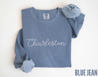Embroidered Charleston Comfort Colors Sweatshirt: Southern Bachelorette, Girls Weekend Gift for Friends, Crewneck Sweater