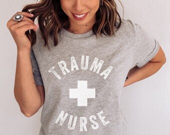 Trauma Nurse Shirt, Trauma Nursing Tee, Nursing Student, Nursing School Grad, Gift for Trauma Nurse, ER Nurse Shirt, Emergency Department