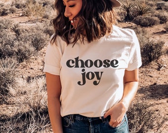 Choose Joy T-Shirt, Retro Graphic, Be Joyful Shirt, Positive Saying, Kindness Tee, Motivational T-Shirt, Inspirational Shirt, Good Vibes