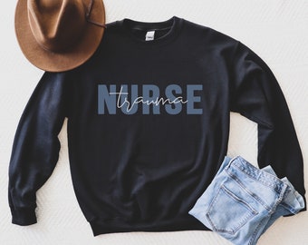 Trauma Nurse Sweatshirt, Trauma Nursing Sweater, Nursing Student, Nursing School Grad, Gift for Trauma Nurse, ER Nurse, Emergency Department