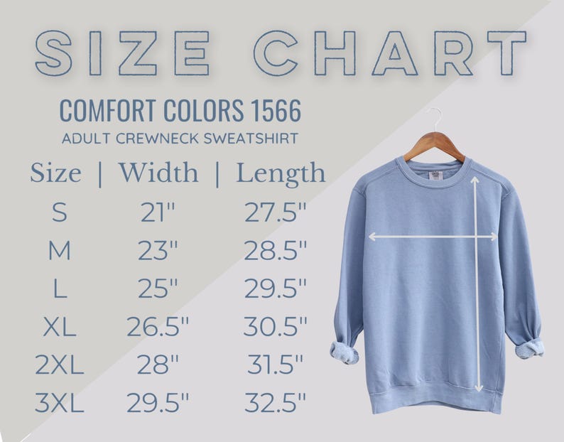 May include: A light blue adult crewneck sweatshirt hanging on a wooden hanger. The image includes a size chart with measurements in inches for sizes S, M, L, XL, 2XL, and 3XL. The text reads "SIZE CHART" and "COMFORT COLORS 1566".
