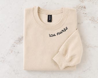 Embroidered ICU Nurse Sweatshirt, Intensive Care Unit RN Gift, Nursing School Graduation Crewneck, Personalized Nurse Sweater