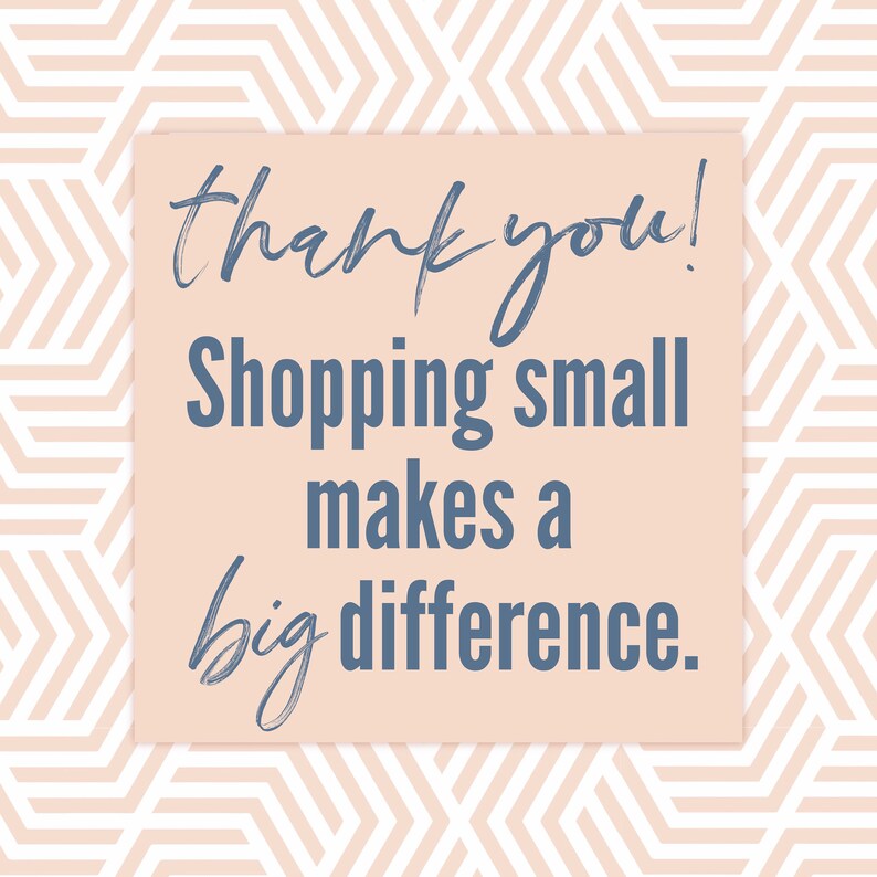 Puede incluir: Un fondo geom&eacute;trico rosa y blanco con un rect&aacute;ngulo blanco en el centro. El rect&aacute;ngulo contiene el texto "thank you! Shopping small makes a big difference." en azul.