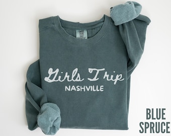 Comfort Colors Nashville Girls Trip Sweatshirt: Matching Vacation Crewneck Sweater