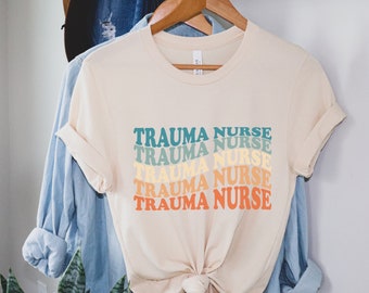 Groovy Trauma Nurse Shirt, Trauma Nursing Tee, Nursing Student, Nursing School Grad, Gift for Trauma Nurse, ER Nurse, Emergency Department